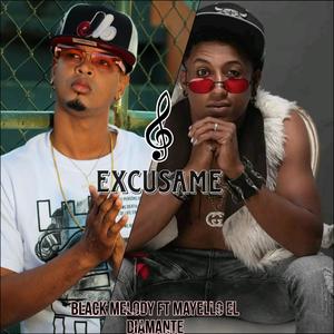 Excusame (feat. Mayello El Diamente) [Explicit]