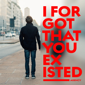 I Forgot That You Existed (Original Mix)