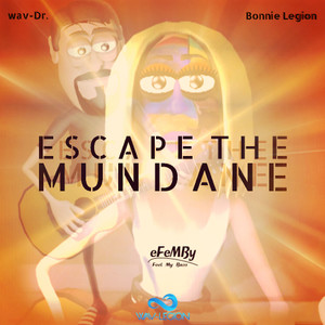 Escape the Mundane