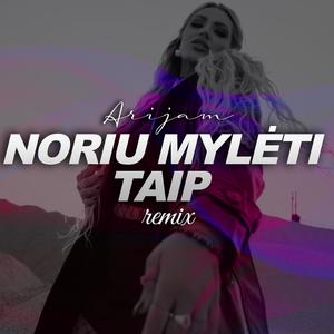 Noriu mylėti taip (Nexus Beat Remix)