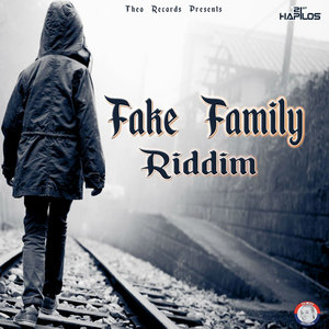 Fake Family Riddim