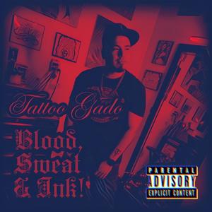 Blood, Sweat & Ink (Explicit)