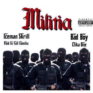 Militia (feat. Bad Boy [Clika 1]) [Explicit]