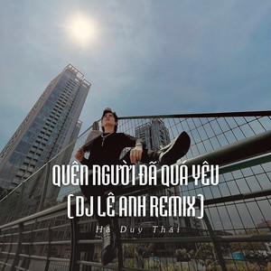 Quên Người Đã Quá Yêu (Ytmix)