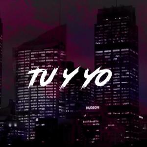 Tu Y Yo (Explicit)