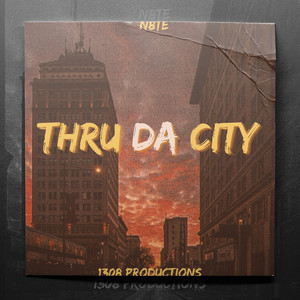 Thru da City (Explicit)