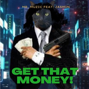 Get That Money (feat. Jasmin) [Explicit]