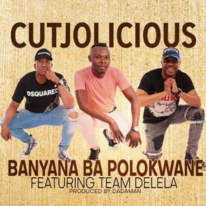 Banyana Ba Polokwane (feat. Team Delela)