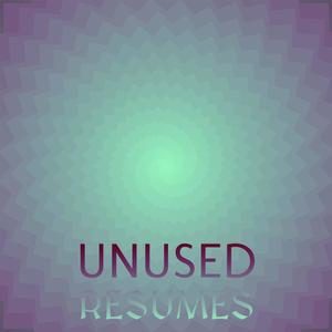 Unused Resumes