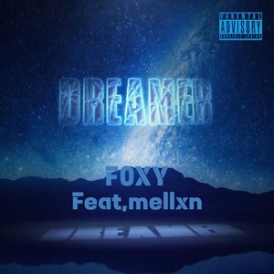 Dreamer (feat. melhxn) [Explicit]