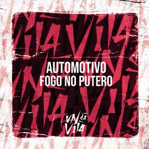 AUTOMOTIVO FOGO NO PUTERO (Explicit)