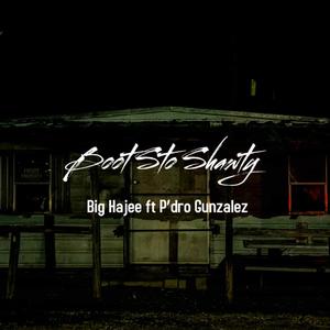 Boot Sto Shawty (feat. P’dro Gunzalez) (Explicit)