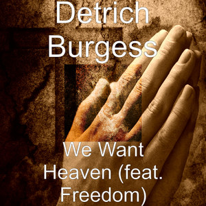 We Want Heaven (feat. Freedom)