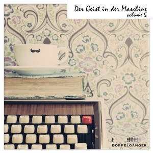 Der Geist in der Maschine, Vol. 5