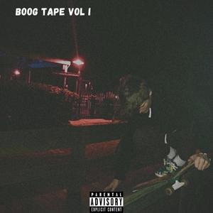 The Boog Tape Vol. I (Explicit)