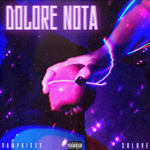 Dolore Nota (Explicit)