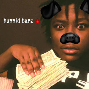 hunnidbanz (Explicit)