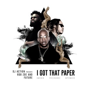 I Got That Paper (feat. Rob Zoe & Future)