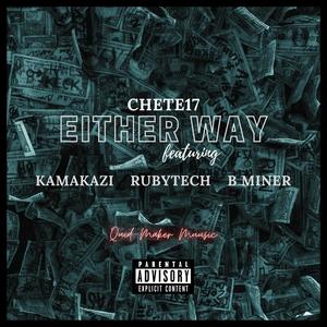 Either Way(feat. Kamakazi, Rubytech & B Miner) (Explicit)