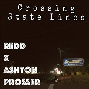 Crossing State Lines (feat. Ashton Prosser)