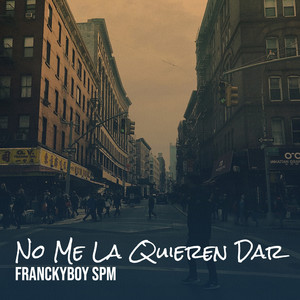 No Me la Quieren Dar (Explicit)