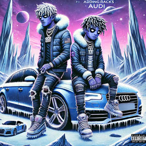 AUDI (feat. AddingRacks) [Explicit]