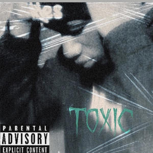 Toxic (Explicit)