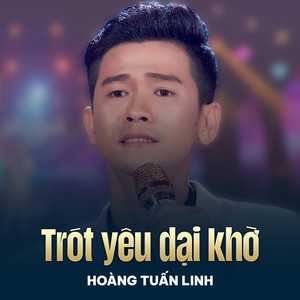 Trót Yêu Dại Khờ