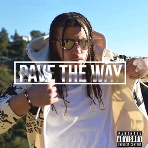 Pave The Way (Explicit)