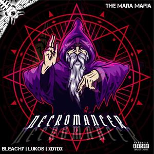 NECROMANCER! (feat. Bleachy) (Explicit)