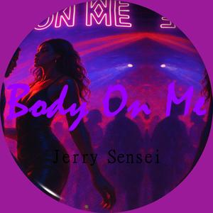 Body On Me