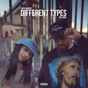 Different Types (feat. Vel Nine) (Explicit)