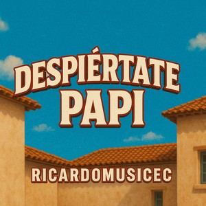 Despiértate Papi