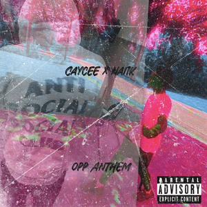 Opp anthem (feat. Nai) (Explicit)