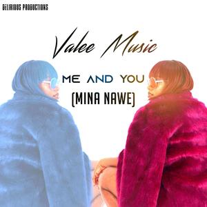 Me and You(Mina Nawe)
