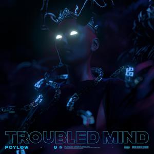 Poylow - Troubled Mind