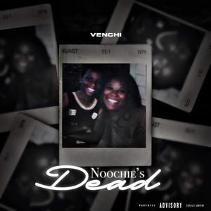 Noochie's Dead (Explicit)