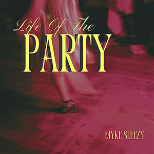 Life of the Party (Explicit)