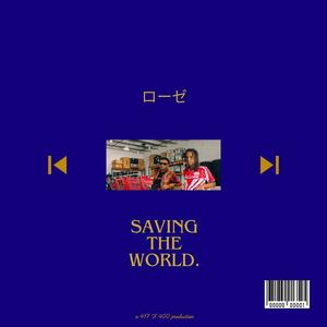 Saving The World. (Explicit)