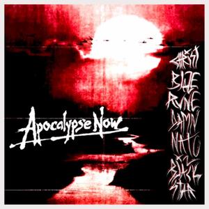 APOCALYPSE NOW (feat. B/ayze, RVNE, DAMNATO & X2BLACKSTAR) (Explicit)