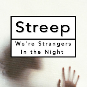 We're Strangers in the Night