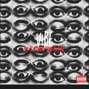 Vibe (feat. Tonio The Great) (Explicit)