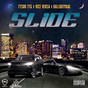 SLIDE(feat. Tyson TYG & ViceVersa) (Explicit)