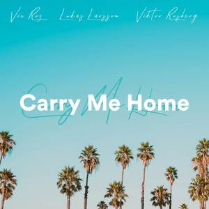 Carry Me Home