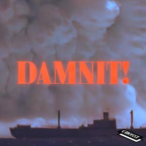 DAMNIT! (Explicit)