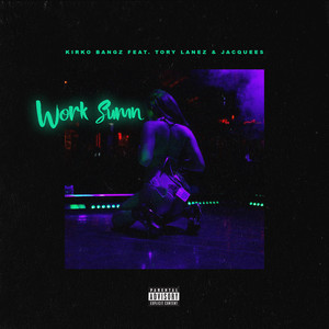Work Sumn (feat. Tory Lanez and Jacquees) (Explicit)