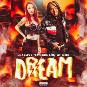 Dream (feat. LRG of SMB) [Explicit]