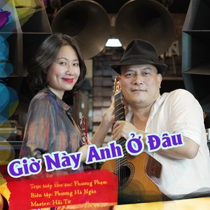 Giờ Này Anh Ở Đâu Hi-end