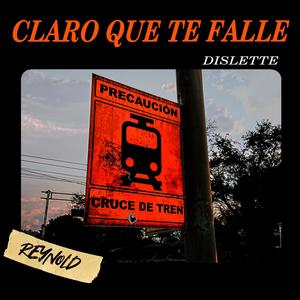 Claro Que Te Fallé (feat. Reynold)