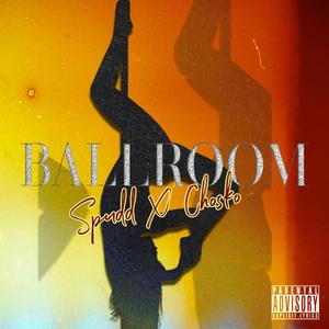 Chosko - Ballroom (feat. Spudd) (Explicit)